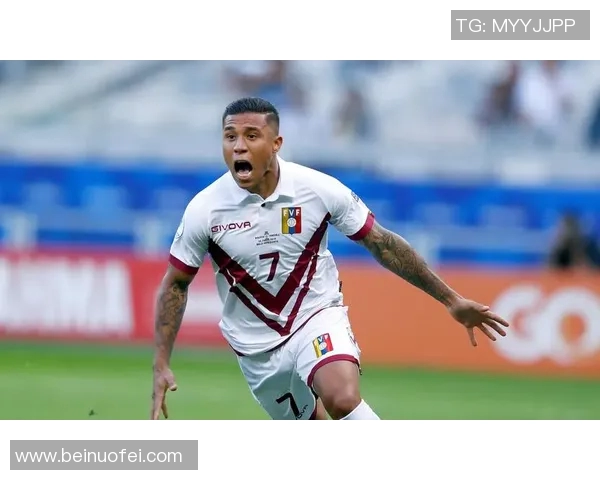 聚焦委内瑞拉足球球星成长历程与他们在国际赛场的辉煌表现 聚焦委内瑞拉足球球星成长历程与他们在国际赛场的辉煌表现